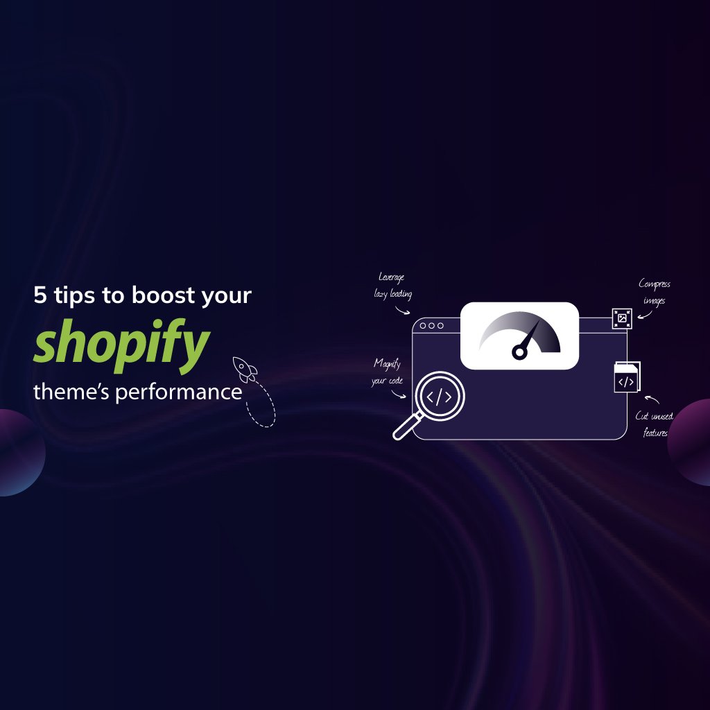 5 Tips om de prestaties van je Shopify-thema te verbeteren