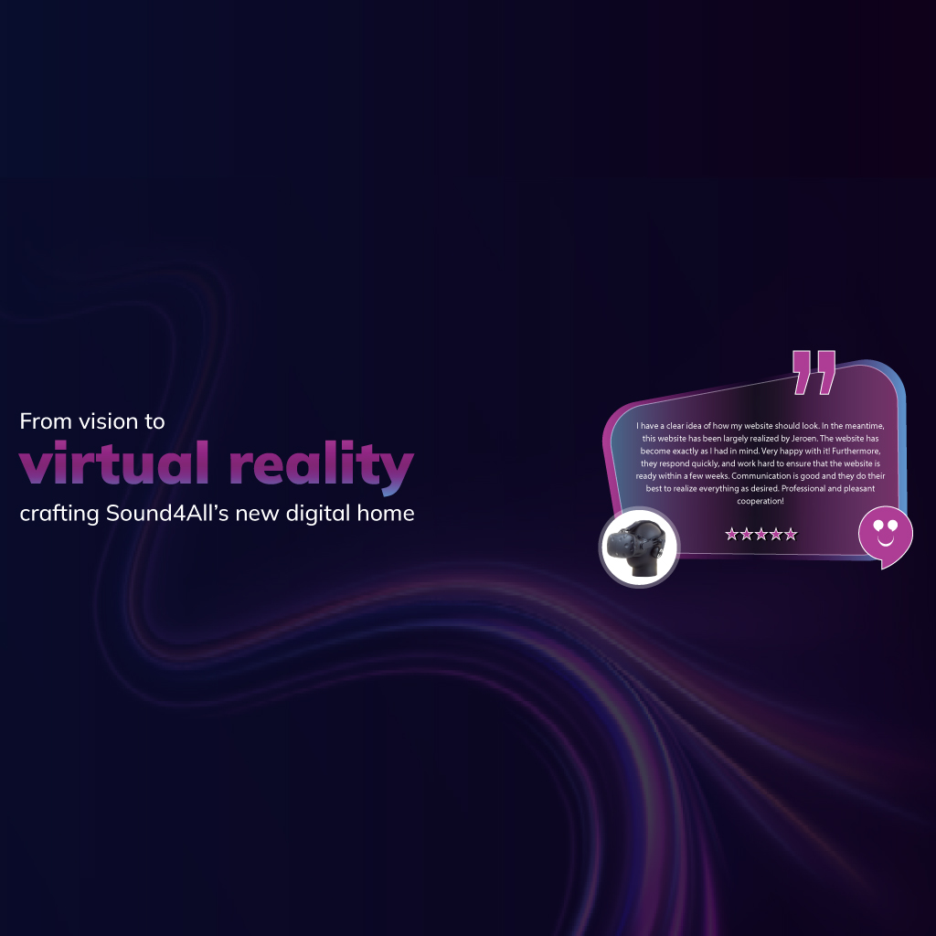 Van visie naar virtuele realiteit: Het nieuwe digitale thuis van Sound4All ontwerpen