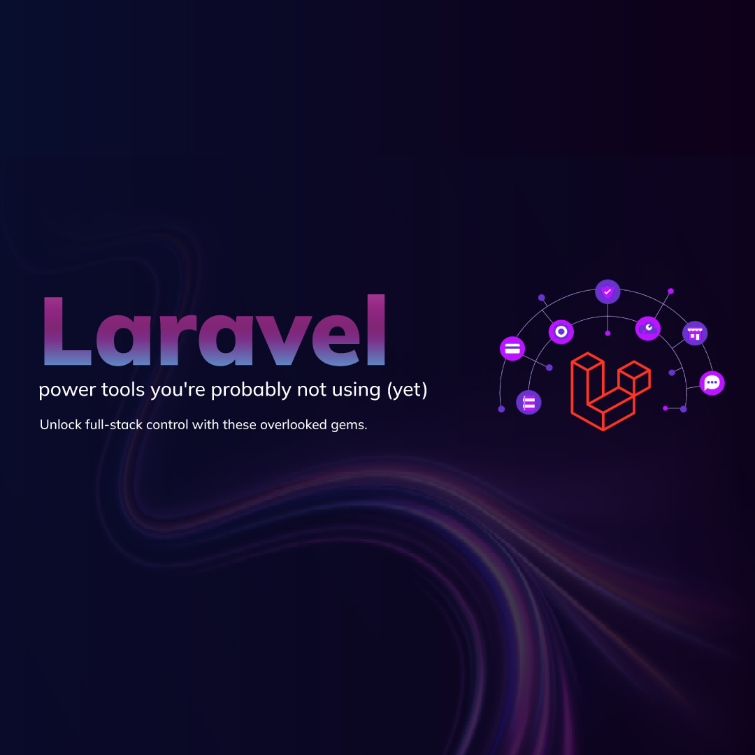 Laravel power tools die je waarschijnlijk (nog) niet gebruikt