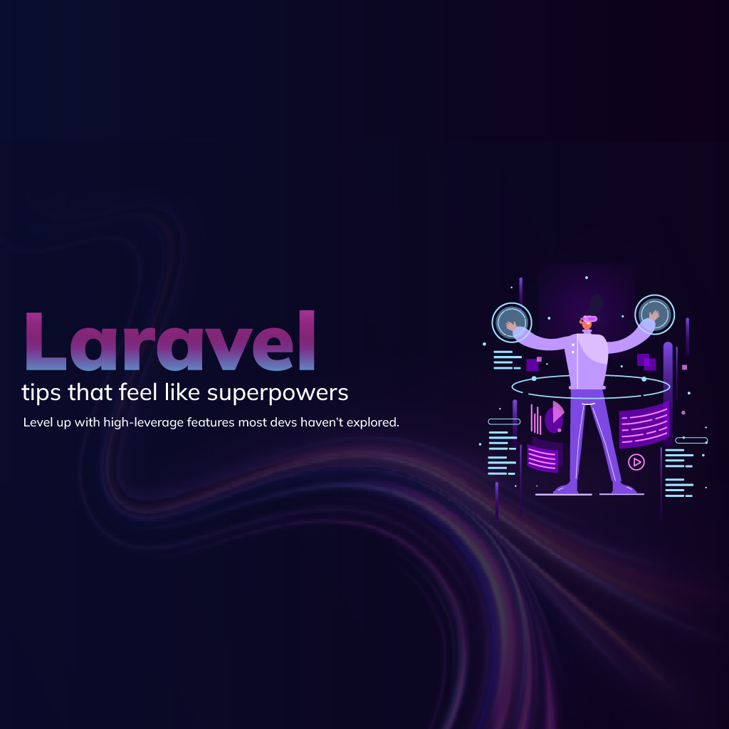 Laravel tips die aanvoelen als superkrachten