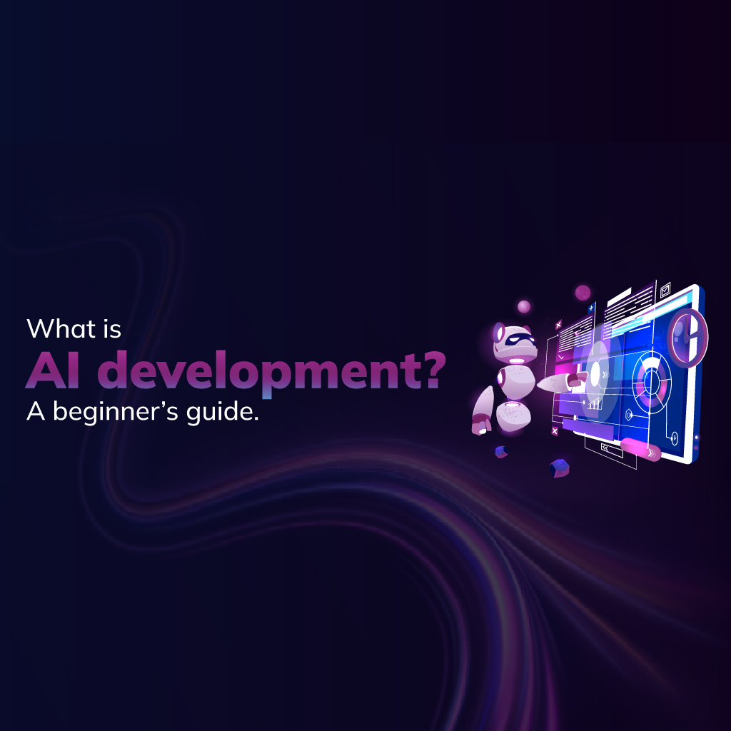 Wat is ai-ontwikkeling? een beginnersgids