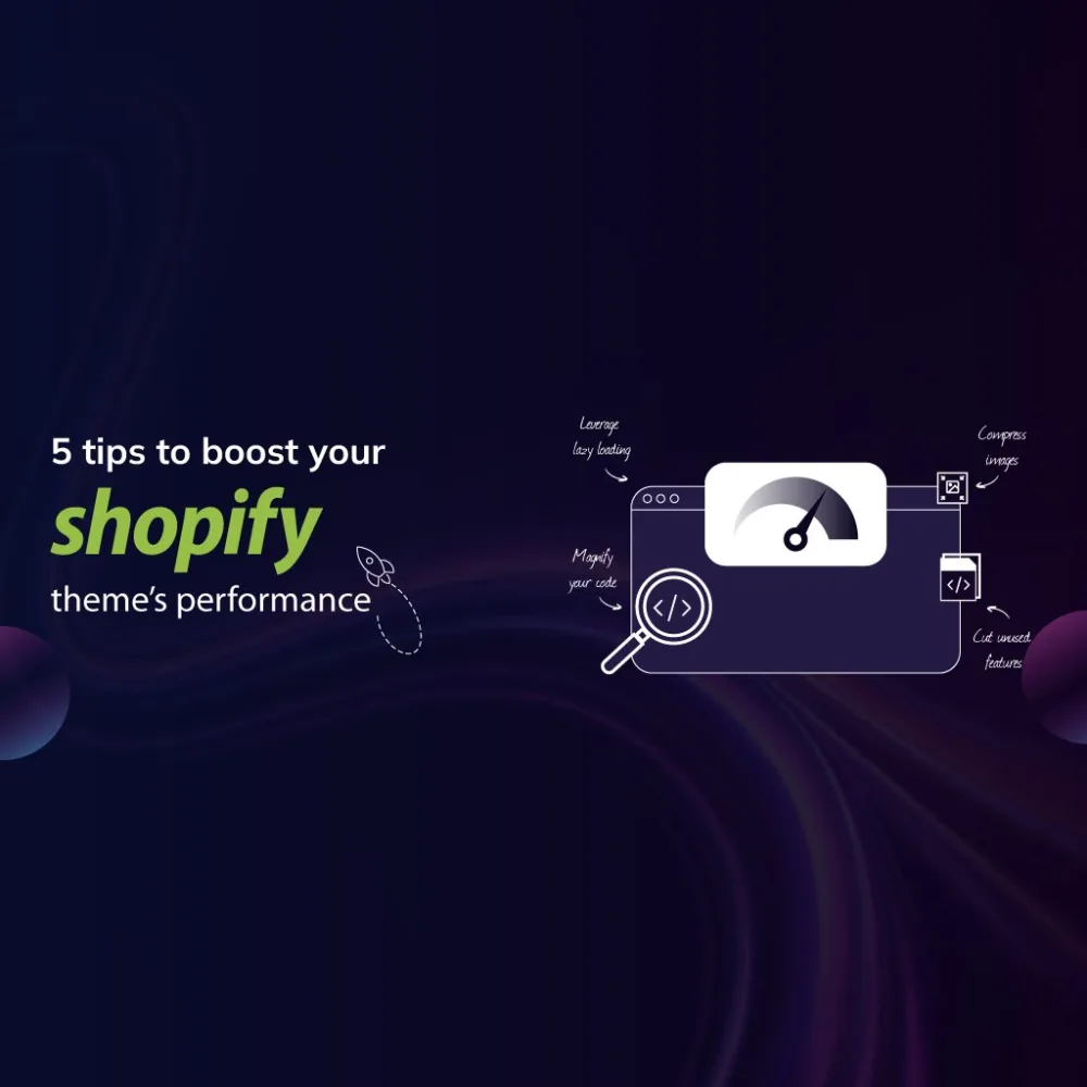 5 Tips om de prestaties van je Shopify-thema te verbeteren