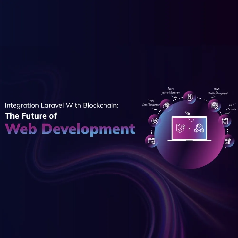 Laravel en blockchain integreren: De toekomst van webontwikkeling