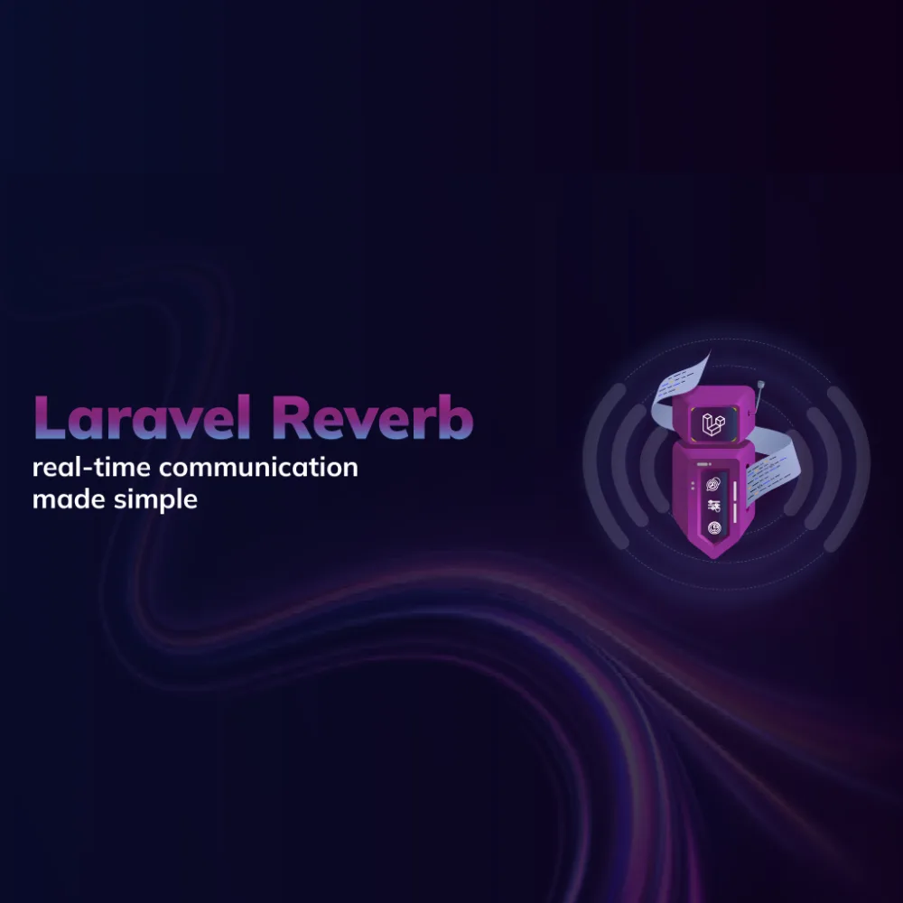 Laravel Reverb: eenvoudige real-time communicatie voor je applicatie