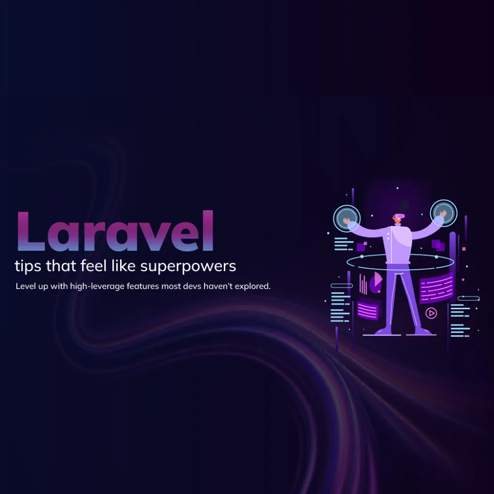Laravel tips die aanvoelen als superkrachten