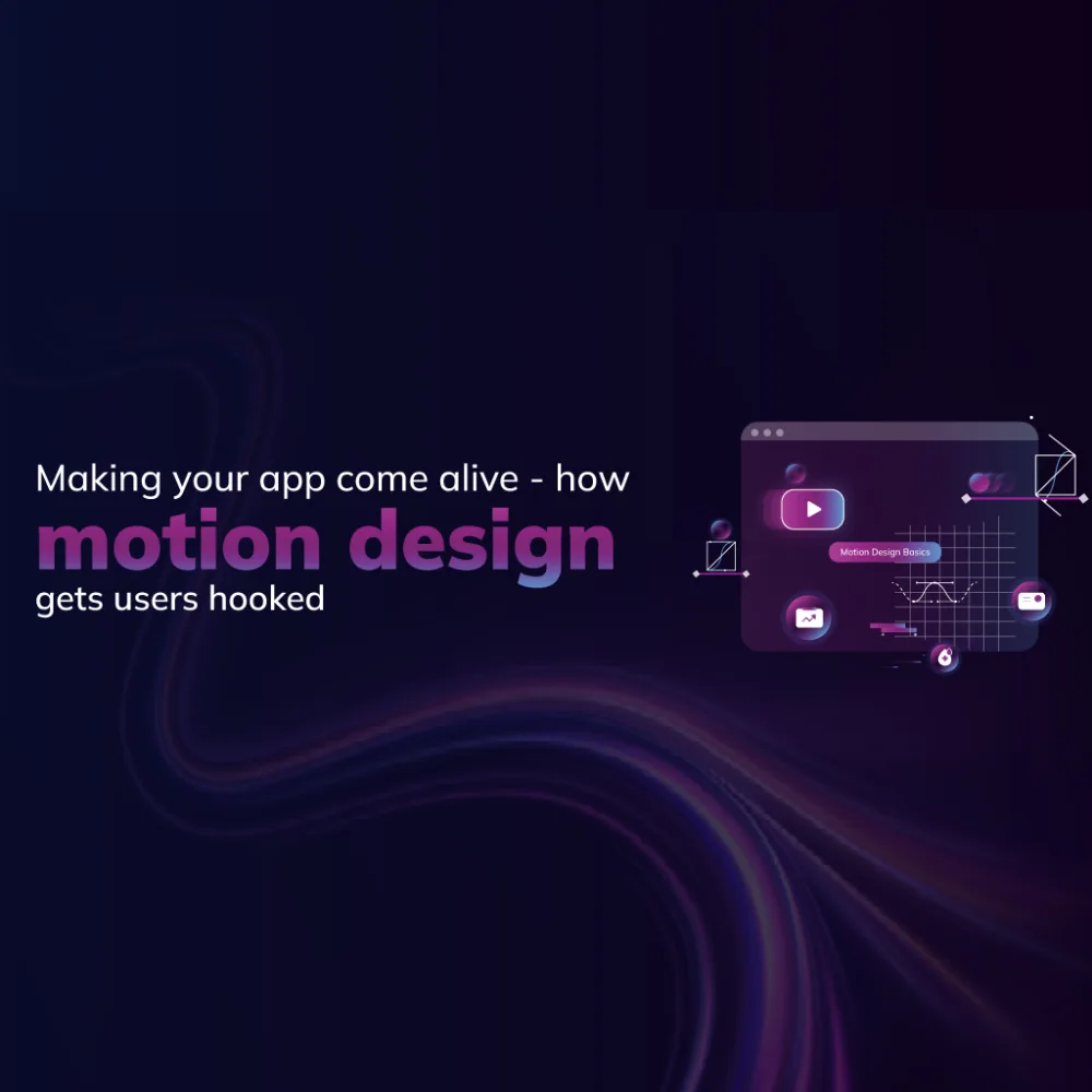 Je app tot leven brengen: hoe motion design gebruikers verslaafd maakt